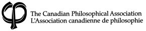 [The Canadian Philosophical Association / L'Association canadienne de philosophie]